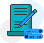 Review your opt-in and opt-out policies.